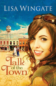 Title: Talk of the Town (Daily, Texas Series #1), Author: Lisa Wingate