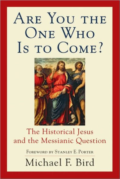 Are You the One Who Is to Come?: The Historical Jesus and the Messianic Question