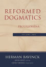 Reformed Dogmatics : Volume 1: Prolegomena