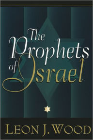 Title: The Prophets of Israel, Author: Leon J. Wood