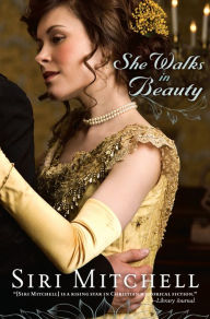 Title: She Walks in Beauty, Author: Siri Mitchell