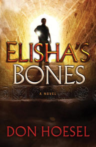 Title: Elisha's Bones (A Jack Hawthorne Adventure Book #1), Author: Don Hoesel