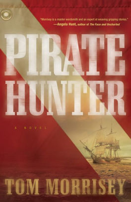 Pirate Hunter by Tom Morrisey | NOOK Book (eBook) | Barnes & Noble®