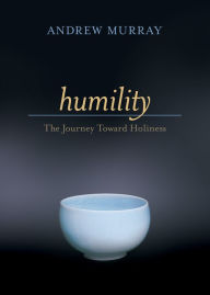 Title: Humility: The Journey Toward Holiness, Author: Andrew Murray