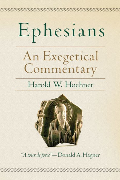 Ephesians: An Exegetical Commentary