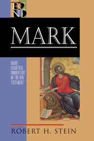 Title: Mark: Baker Exegetical Commentary on the New Testament, Author: Robert H. Stein