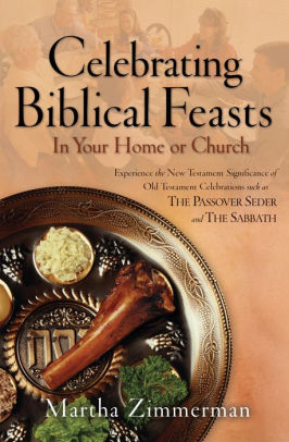 Celebrating Biblical Feasts: In Your Home or Church