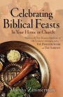 Celebrating Biblical Feasts: In Your Home or Church