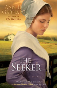 Title: The Seeker: A Novel, Author: Ann H. Gabhart