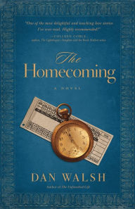 Title: The Homecoming (The Homefront Series Book #2): A Novel, Author: Dan Walsh