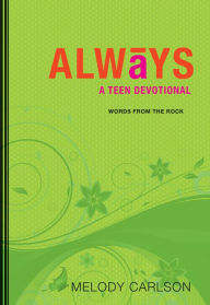 Title: Always (Words From the Rock): A Teen Devotional, Author: Melody Carlson