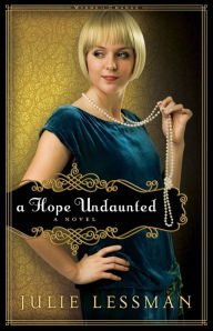 Title: A Hope Undaunted (Winds of Change Series #1), Author: Julie Lessman