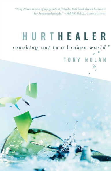 Hurt Healer: Reaching Out to a Broken World