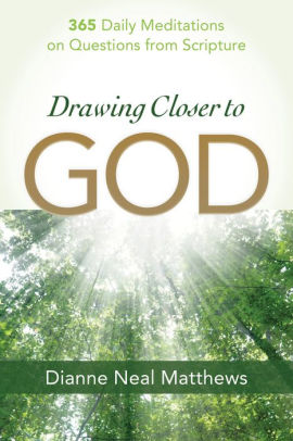 Drawing Closer to God: 365 Daily Meditations on Questions from