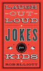 Laugh-Out-Loud Jokes for Kids (Laugh-Out-Loud Jokes for Kids)
