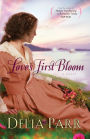 Love's First Bloom (Hearts Along the River Book #2)