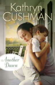 Title: Another Dawn (Tomorrow's Promise Collection Book #4), Author: Kathryn Cushman