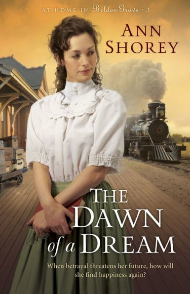 The Dawn of a Dream (At Home in Beldon Grove Series #3)