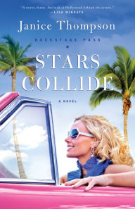 Title: Stars Collide (Backstage Pass Series #1), Author: Janice Thompson