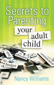 Title: Secrets to Parenting Your Adult Child, Author: MEd