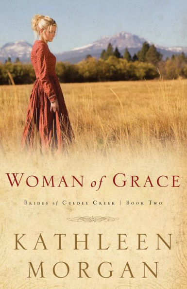 Woman of Grace (Brides of Culdee Creek Series #2)