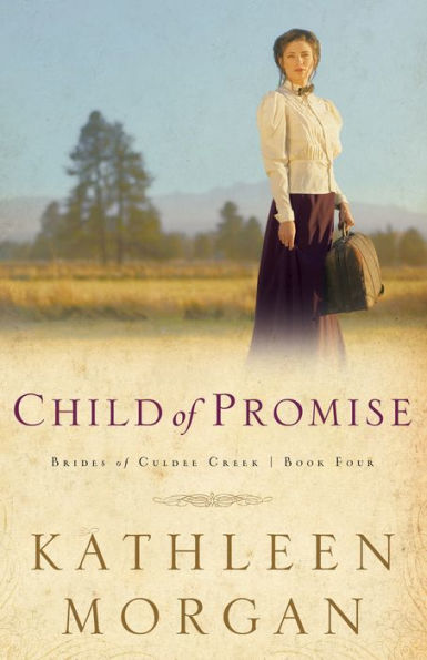 Child of Promise (Brides of Culdee Creek Series #4)