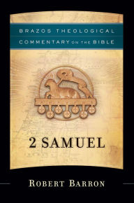 Title: 2 Samuel (Brazos Theological Commentary on the Bible), Author: Robert Barron