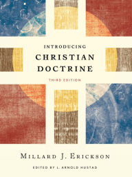 Title: Introducing Christian Doctrine, Author: Millard J. Erickson