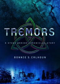 Title: Tremors (Ebook Shorts) (Stone Braide Chronicles): A Stone Braide Chronicles Story, Author: Bonnie S. Calhoun