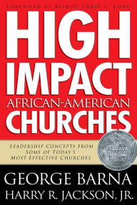 Title: High Impact African-American Churches, Author: George Barna
