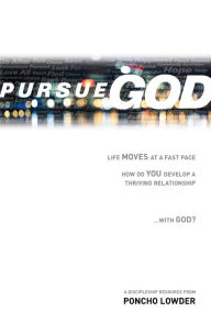 Title: Pursue God, Author: Poncho Lowder