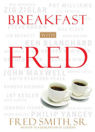 Title: Breakfast with Fred, Author: Fred Sr. Smith