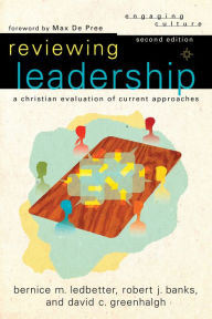 Title: Reviewing Leadership (Engaging Culture): A Christian Evaluation of Current Approaches, Author: Robert J. Banks