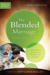 Title: The Blended Marriage (Focus on the Family Marriage Series), Author: Focus on the Family