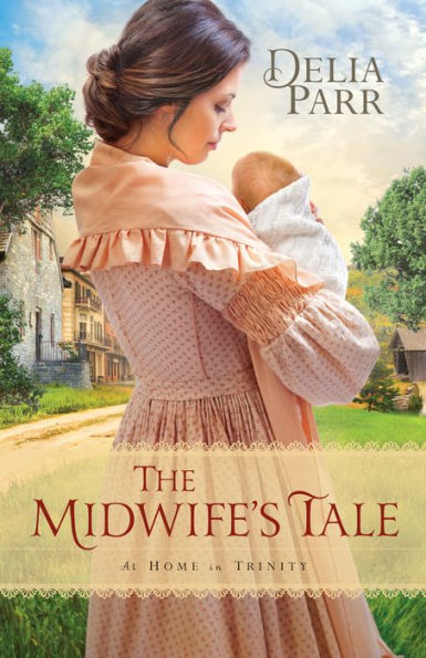 The Midwife's Tale (At Home in Trinity Series #1)