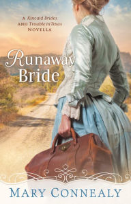 Title: Runaway Bride (With This Ring? Collection): A Kincaid Brides and Trouble in Texas Novella, Author: Mary Connealy