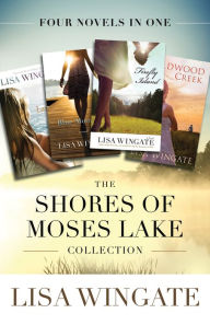 Title: The Shores of Moses Lake Collection: Four Novels in One, Author: Lisa Wingate