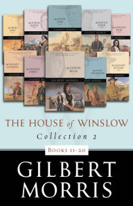 Title: The House of Winslow Collection 2: Books 11 - 20, Author: Gilbert Morris