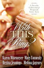 With This Ring?: A Novella Collection of Proposals Gone Awry