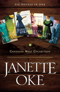 Title: Canadian West Collection: Six Novels in One, Author: Janette Oke