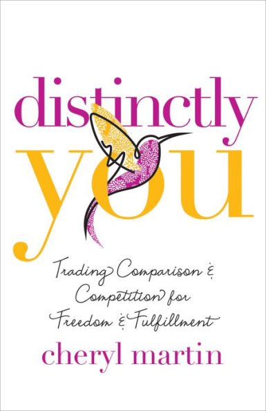 Distinctly You: Trading Comparison and Competition for Freedom and Fulfillment