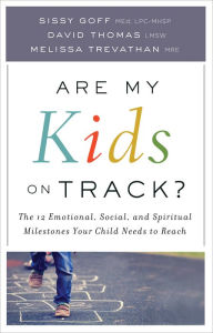 Title: Are My Kids on Track?: The 12 Emotional, Social, and Spiritual Milestones Your Child Needs to Reach, Author: Jacqueline Holler