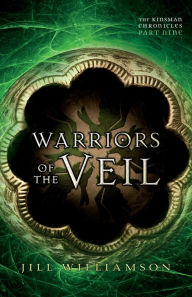 Title: Warriors of the Veil: The Kinsman Chronicles, Part 9, Author: Jill Williamson