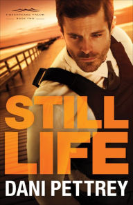 Title: Still Life (Chesapeake Valor Series #2), Author: Dani Pettrey