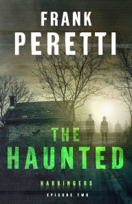 Title: The Haunted (Harbingers): Episode 2, Author: Frank Peretti