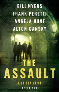 Title: The Assault (Harbingers): Cycle Two of the Harbingers Series, Author: Frank Peretti