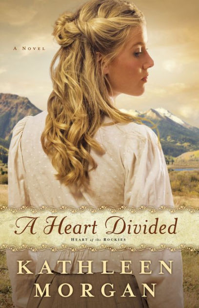 A Heart Divided: A Novel by Kathleen Morgan, Paperback | Barnes & Noble®