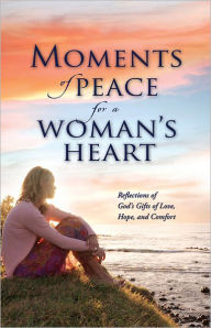 Title: Moments of Peace for a Woman's Heart, Author: Baker Publishing Group