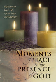 Title: Moments of Peace in the Presence of God, Author: Baker Publishing Group