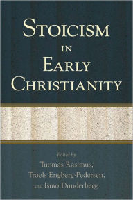 Title: Stoicism in Early Christianity, Author: Tuomas Rasimus